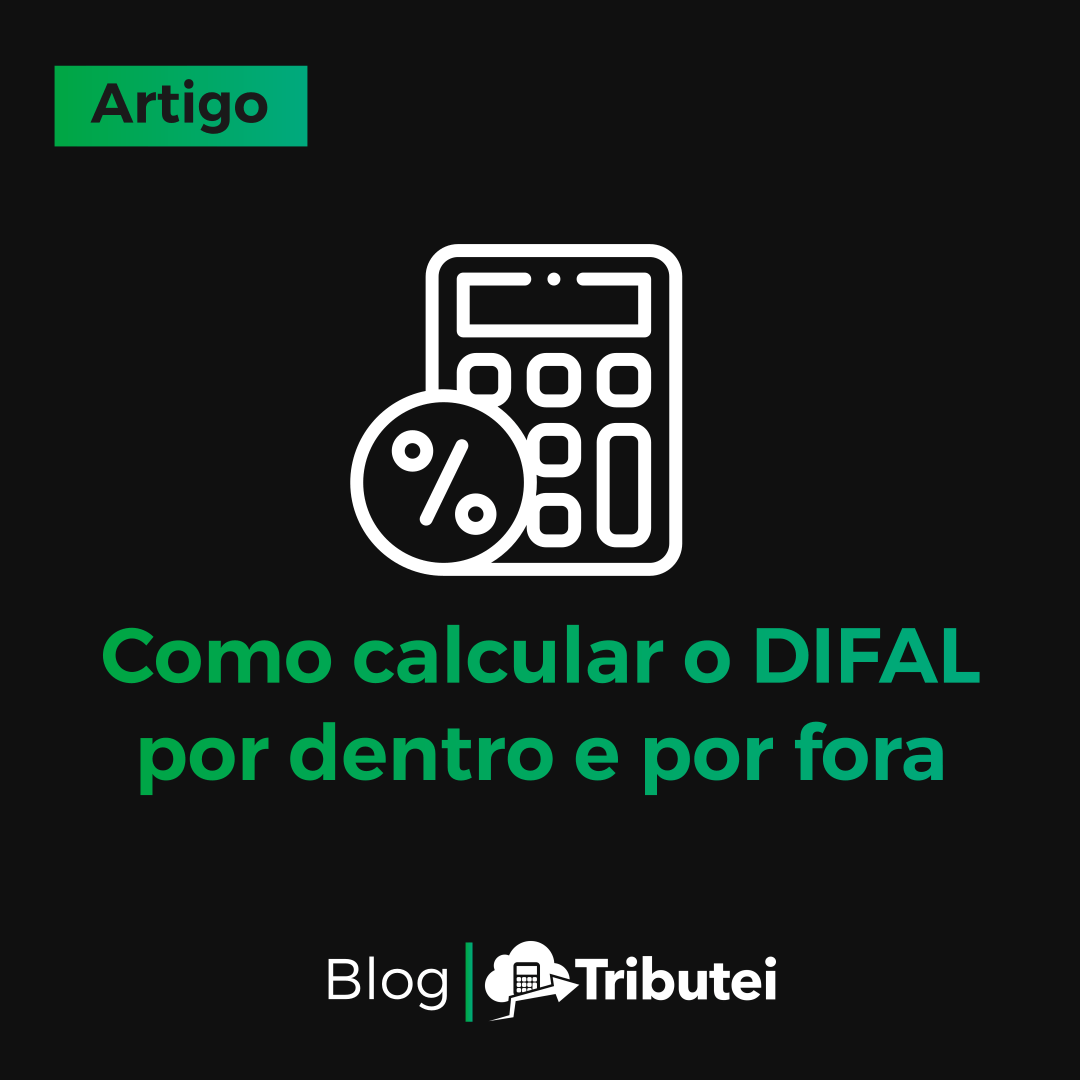 Como calcular o DIFAL base única e base dupla - Tributei
