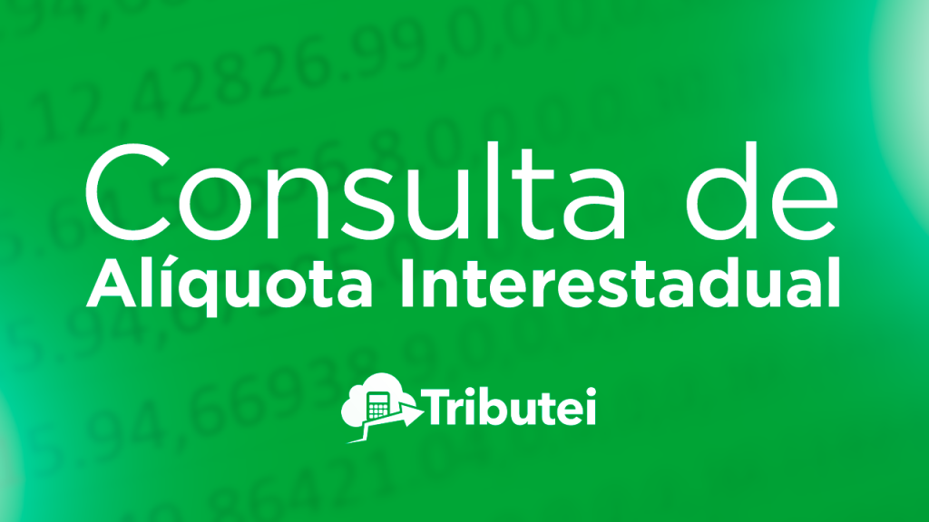 Tela verde de sistema com números em fundo desfocado. Título em branco: Consulta de Alíquota Interestadual.
